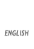 ENGLISH